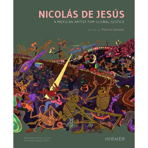 Nicolás de Jesús: A Mexican Artist for Global Justice - Hardcover
