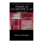 Power Of Co-Enzyme Q 10: Health Supplement That Could Save Your Life - Paperback