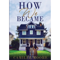 How We Became - Hardcover