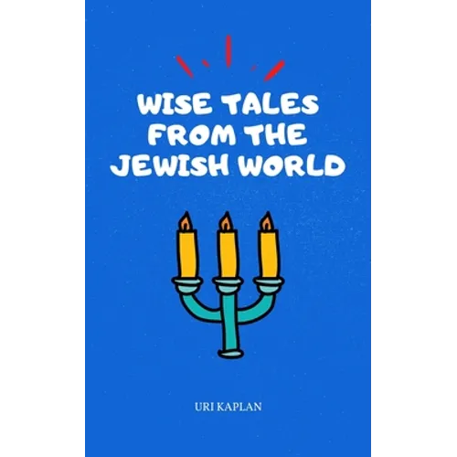 Wise Tales From the Jewish World: The Essential Collection - Hardcover