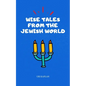 Wise Tales From the Jewish World: The Essential Collection - Hardcover