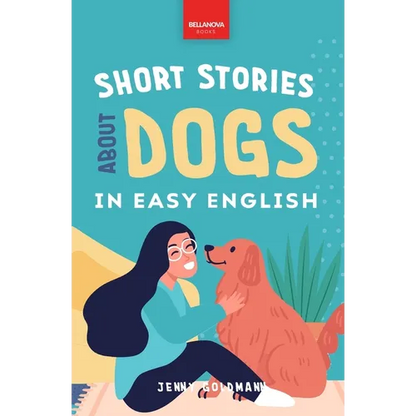 Short Stories About Dogs in Easy English: 15 Paw-some Dog Stories for English Learners - Paperback