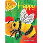 Bee Happy: The Adventures of Betty Bumblebee - Hardcover