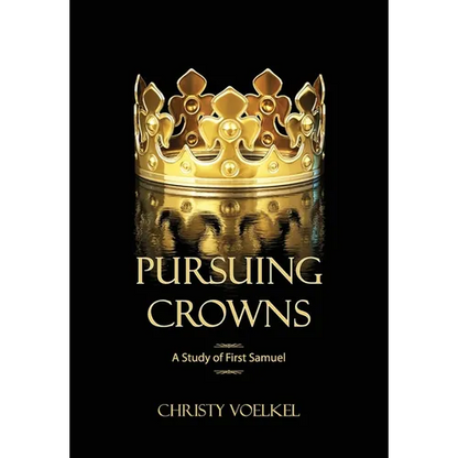 Pursuing Crowns: A Study of First Samuel - Paperback