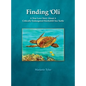Finding 'Oli: A True Love Story About A Critically Endangered Hawksbill Sea Turtle - Hardcover