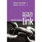 Don't Be the Weakest Link: How to Protect Your Personal Information in a Digital World - Paperback