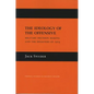 The Ideology of the Offensive: Military Decision Making and the Disasters of 1914 - Hardcover