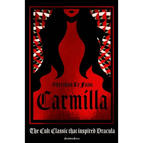 Carmilla, Deluxe Edition: The Cult Classic That Inspired Dracula - Hardcover