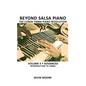 Beyond Salsa Piano: The Cuban Timba Piano Revolution: Volume 5- Introducing Timba - Paperback
