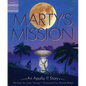 Marty's Mission: An Apollo 11 Story - Hardcover