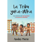 La Tribu Yuka-Yuka: Una historia de hermandad y travesuras infantiles - Paperback