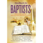 Handbook for Baptists What Every Baptist (New and Longtime) Should Know: What Every Baptist (New and Longtime) Should Know - Paperback