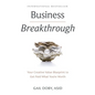 Business Breakthrough: Your Creative Value Blueprint to Get Paid What You're Worth - Hardcover