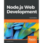 Node.js Web Development - Fourth Edition: Server-side development with Node 10 made easy - Paperback