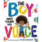 The Boy Who Found His Voice - Hardcover