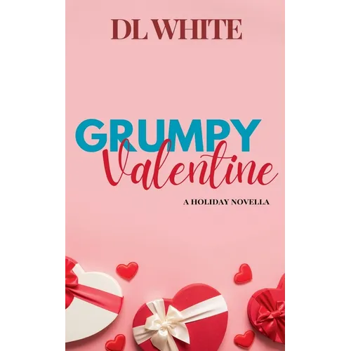 Grumpy Valentine- A Holiday Novella - Paperback