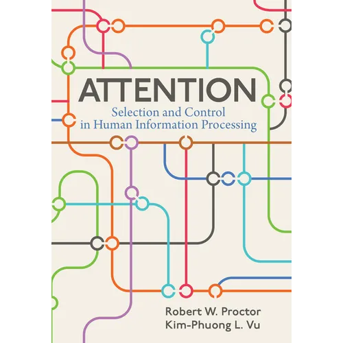Attention: Selection and Control in Human Information Processing - Paperback