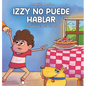 Izzy No Puede Hablar - Hardcover