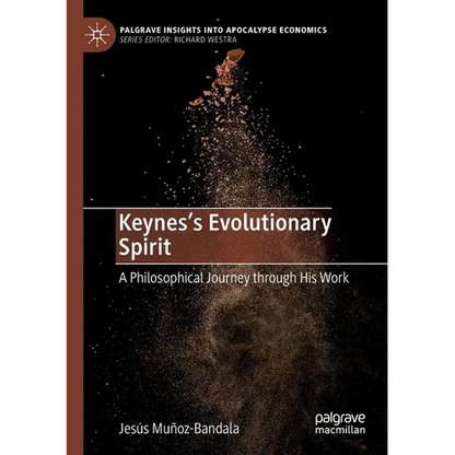 Keynes's Evolutionary Spirit: A Philosophical Journey Through His Work - Paperback