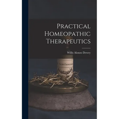 Practical Homeopathic Therapeutics - Hardcover