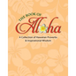 Book of Aloha: A Collection of Hawaiian Proverbs & Inspirational Wisdom - Hardcover