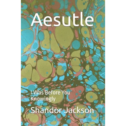 Aesutle: I Was Before You Knowingly - Paperback