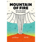 Mountain of Fire: Into the Heart of Volcanoes - Hardcover