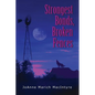 Strongest Bonds, Broken Fences - Paperback