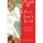Eve Isn't Evil - Hardcover
