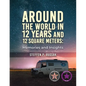 Around the World in 12 Years and 12 Square Meters: Memories and Insights - Paperback