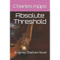 Absolute Threshold: A Harvey Chatham Novel - Paperback
