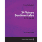 34 Valses Sentimentales - D.779 (Op.50) - For Solo Piano (1825) - Paperback
