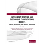 Intelligent Systems and Sustainable Computational Models: Concepts, Architecture, and Practical Applications - Paperback