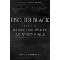 Fischer Black and the Revolutionary Idea of Finance - Paperback