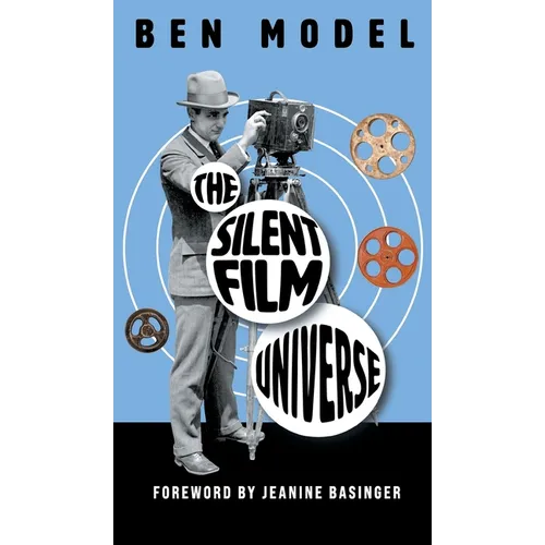 The Silent Film Universe - Hardcover