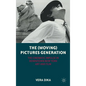 The (Moving) Pictures Generation: The Cinematic Impulse in Downtown New York Art and Film - Hardcover