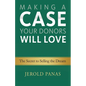 Making a Case Your Donors Will Love: The Secret to Selling the Dream - Paperback