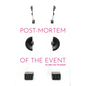 Post Mortem of the Event - Paperback