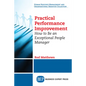 Practical Performance Improvement: How to Be an Exceptional People Manager - Paperback