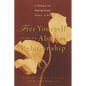Free Yourself from an Abusive Relationship: Seven Steps to Taking Back Your Life - Hardcover