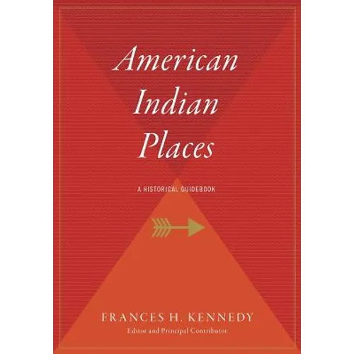 American Indian Places: A Historical Guidebook - Paperback