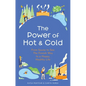 The Power of Hot and Cold - Hardcover