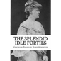The Splendid Idle Forties: Stories of Old California - Paperback