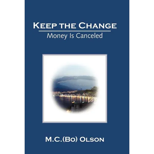 Keep the Change: Money Is Canceled - Hardcover