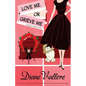 Love Me or Grieve Me - Paperback