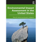 Environmental Impact Assessment in the United States - Paperback