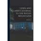 Lewis and Clarke's Journal to the Rocky Mountains - Hardcover