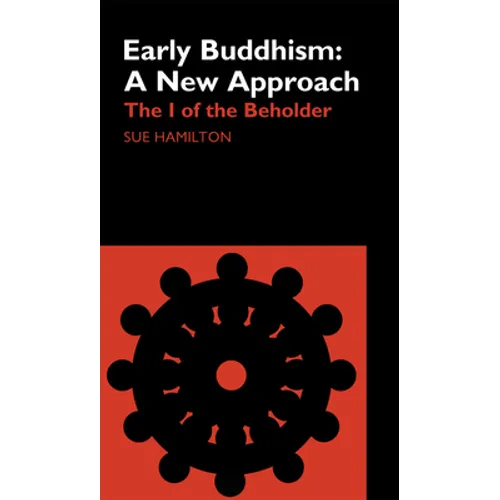 Early Buddhism: A New Approach: The I of the Beholder - Paperback