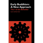 Early Buddhism: A New Approach: The I of the Beholder - Paperback