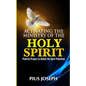 Activating the Ministry of the Holy Spirit: Powerful Prayers to Unlock the Spirit Potentials - Paperback